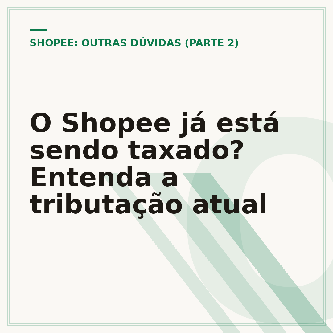 O Shopee já está sendo taxado? Entenda a tributação atual