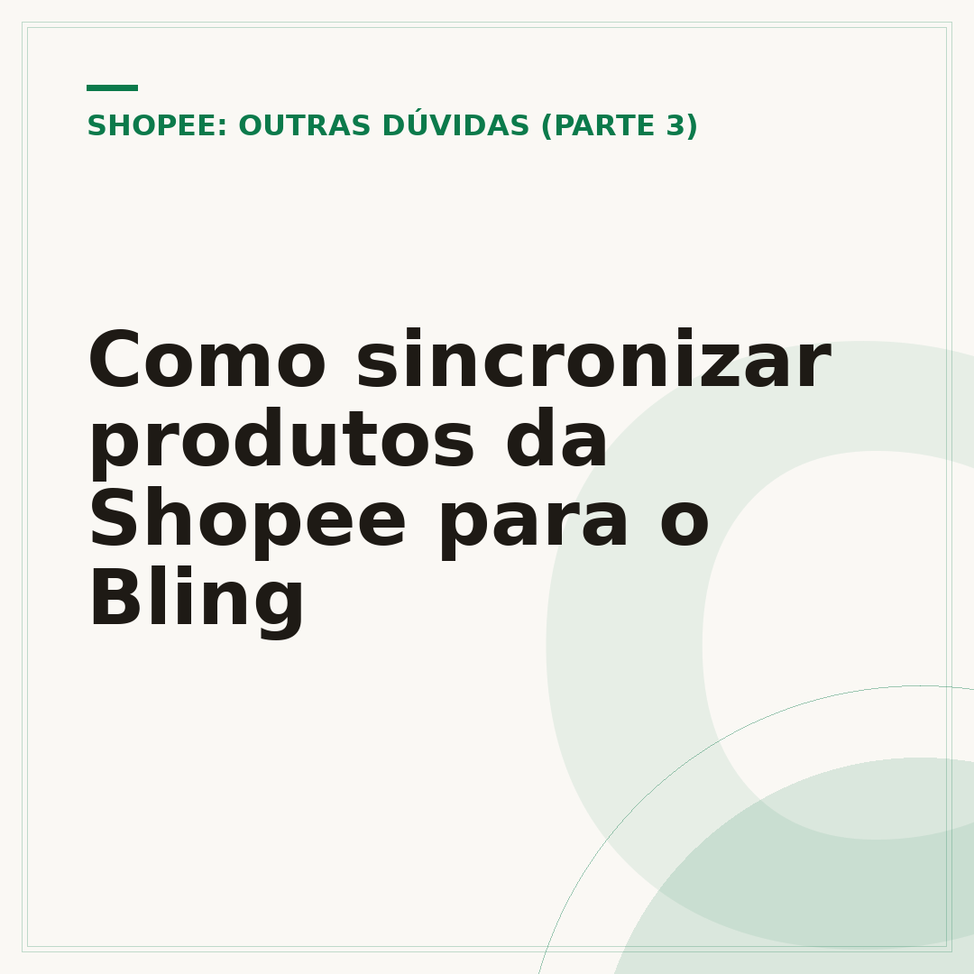 Como sincronizar produtos da Shopee para o Bling