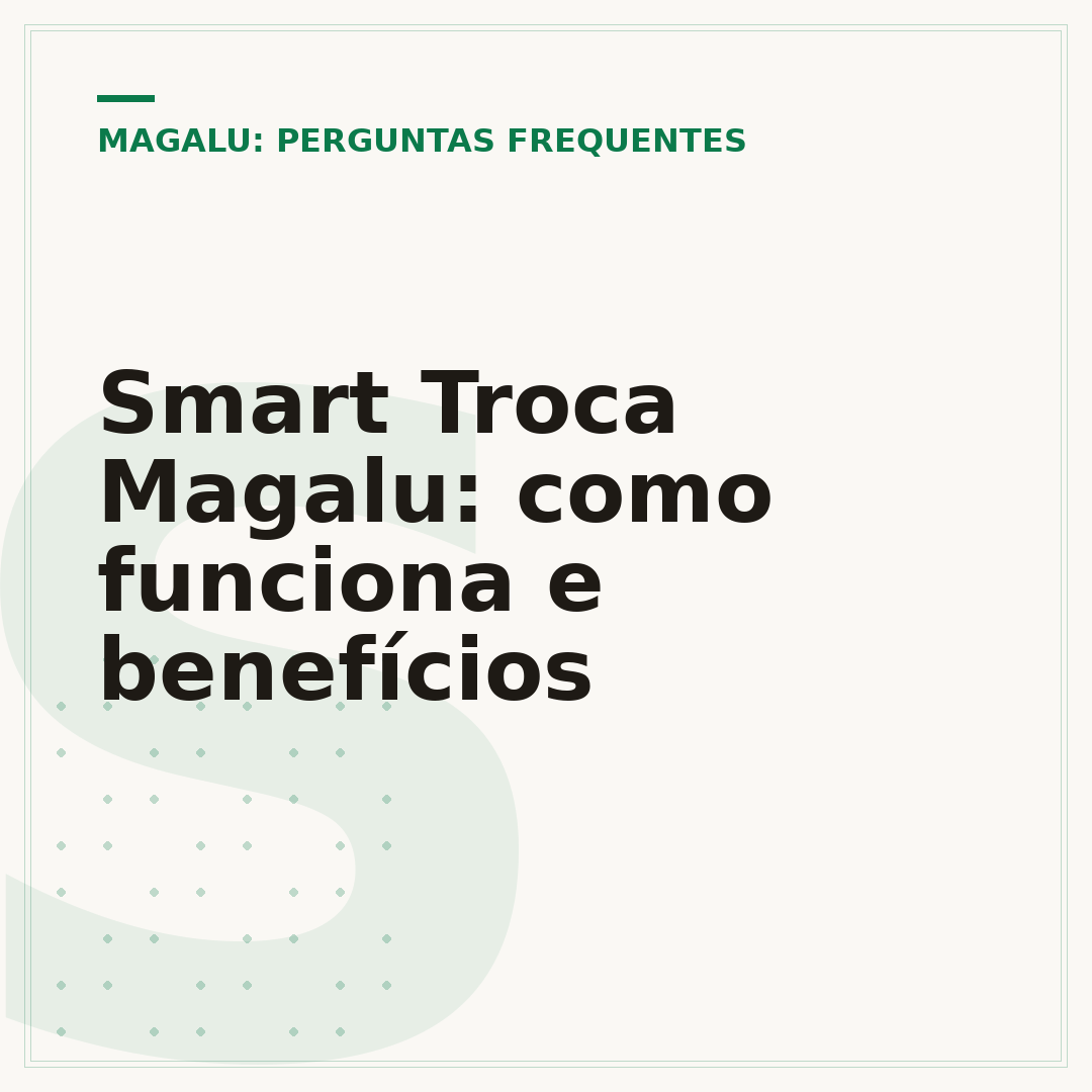 Smart Troca Magalu: como funciona e benefícios