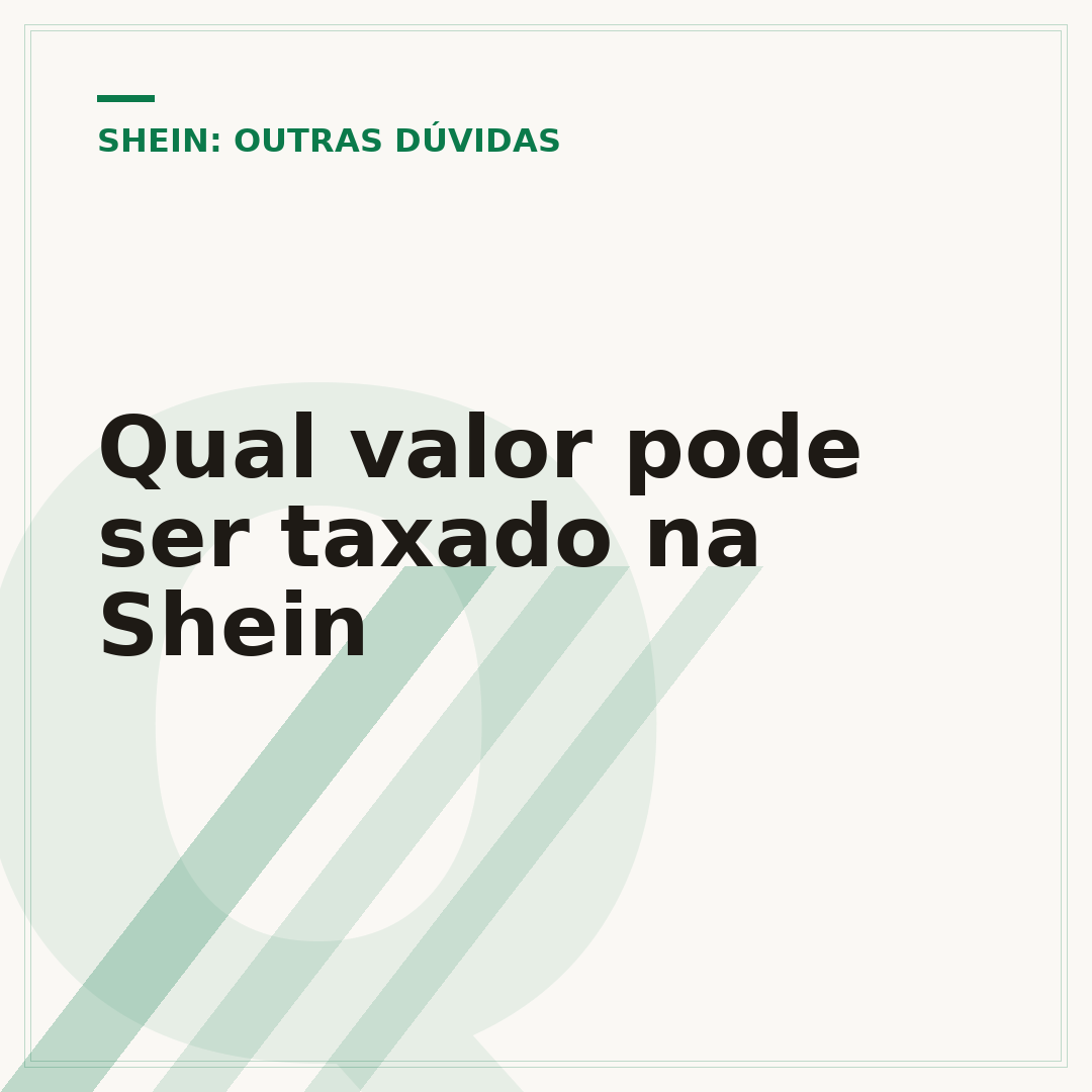 Qual valor pode ser taxado na Shein