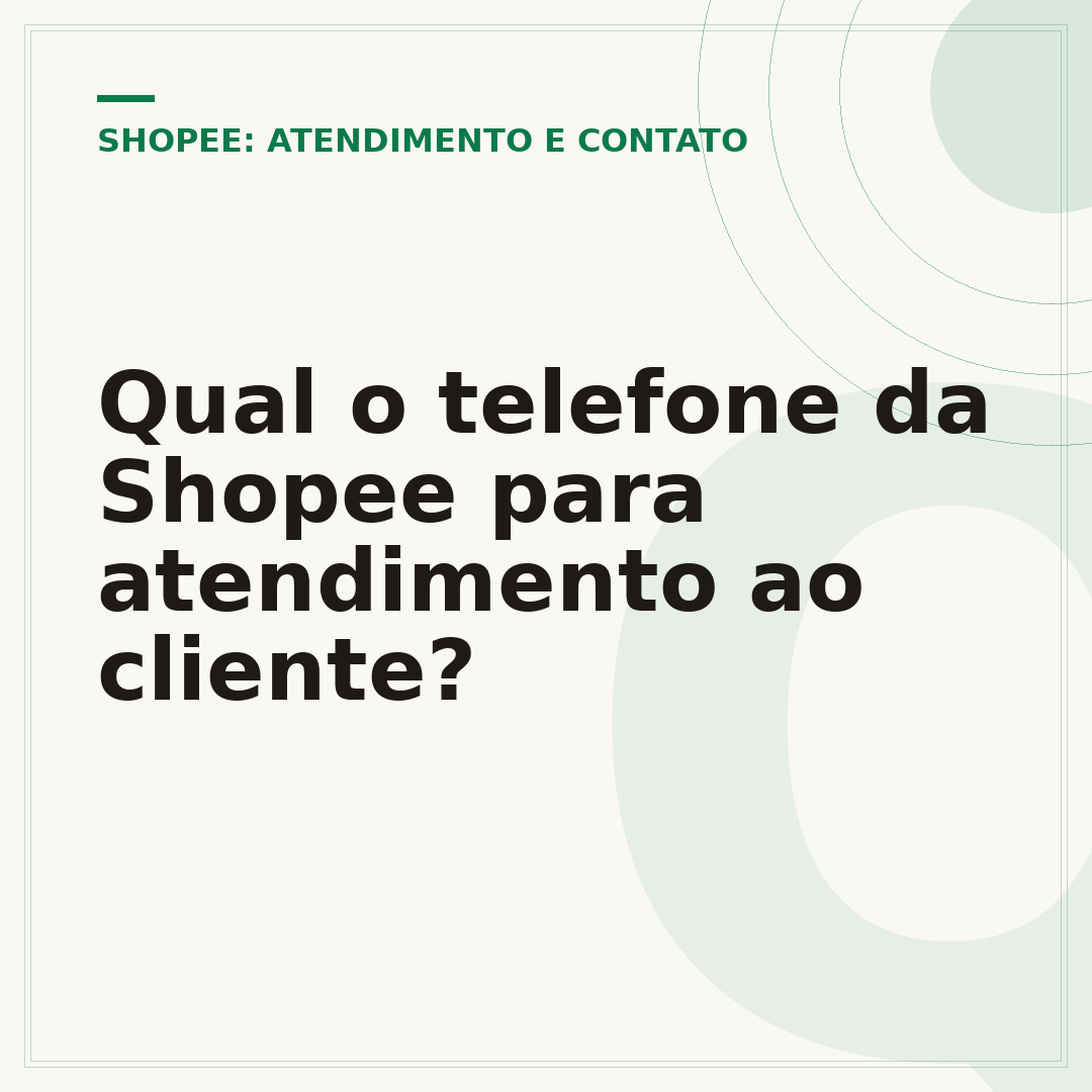 Qual o telefone da Shopee para atendimento ao cliente?