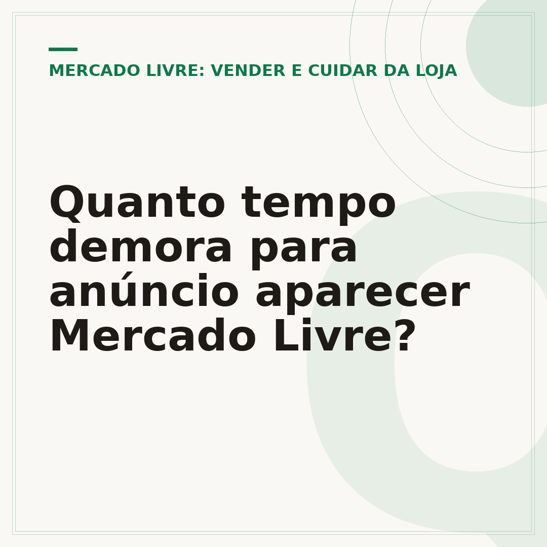 Quanto tempo demora para anúncio aparecer Mercado Livre?