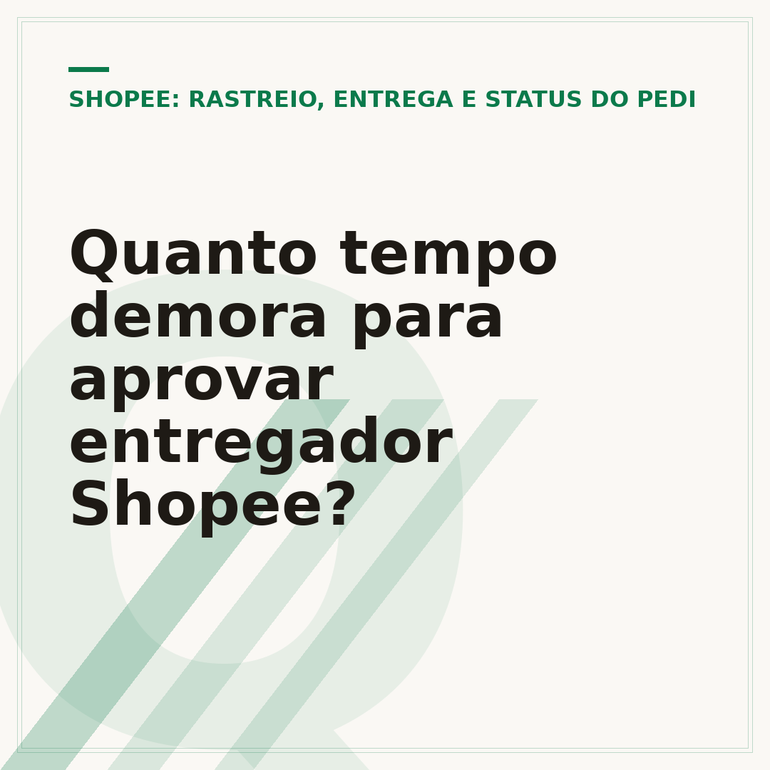 Quanto tempo demora para aprovar entregador Shopee?