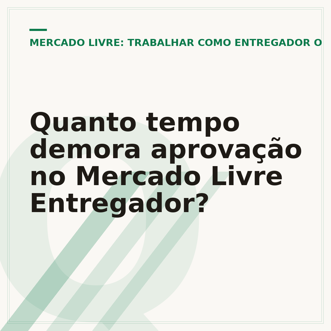 Quanto tempo demora aprovação no Mercado Livre Entregador?