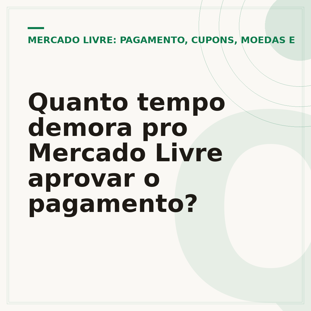 Quanto tempo demora pro Mercado Livre aprovar o pagamento?