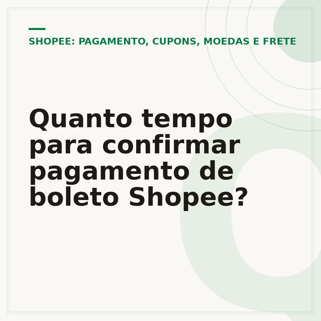 Quanto tempo para confirmar pagamento de boleto Shopee?