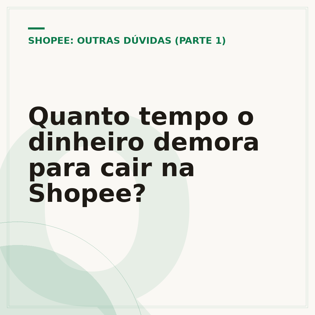 Quanto tempo o dinheiro demora para cair na Shopee?