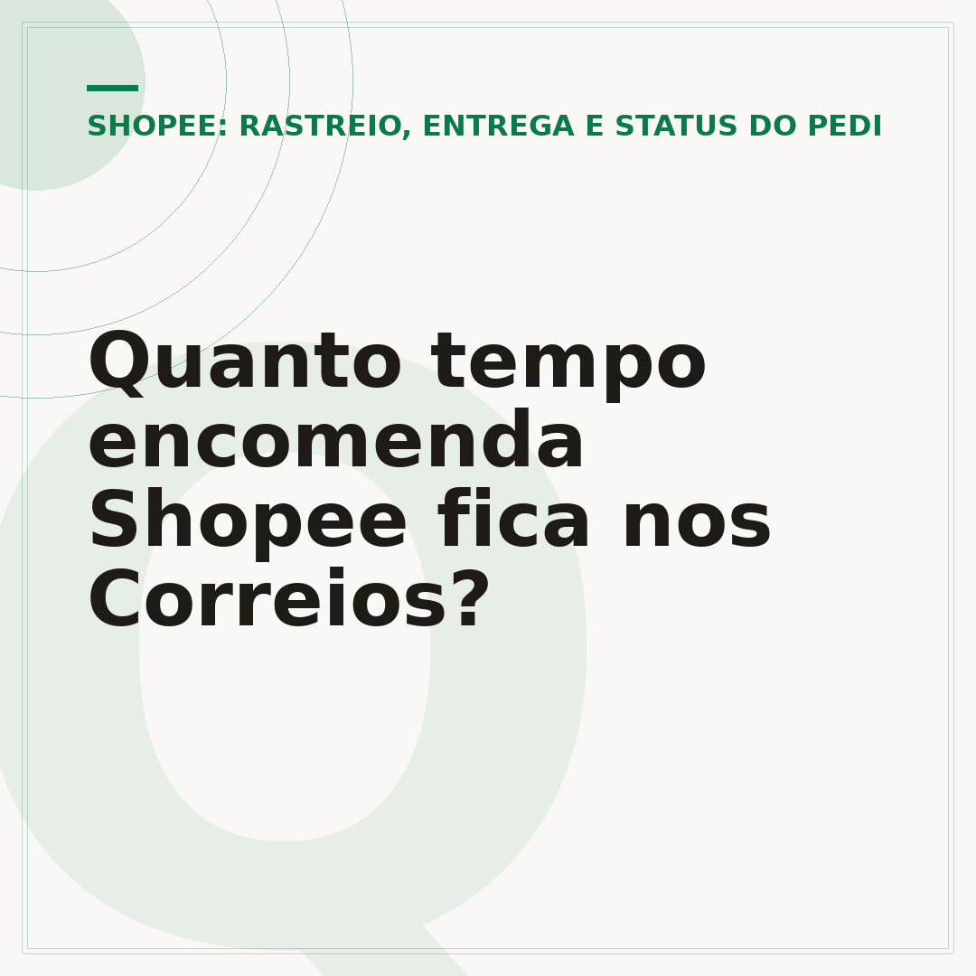 Quanto tempo encomenda Shopee fica nos Correios?