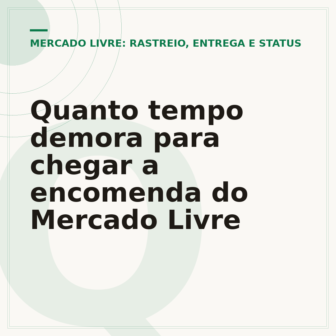 Quanto tempo demora para chegar a encomenda do Mercado Livre