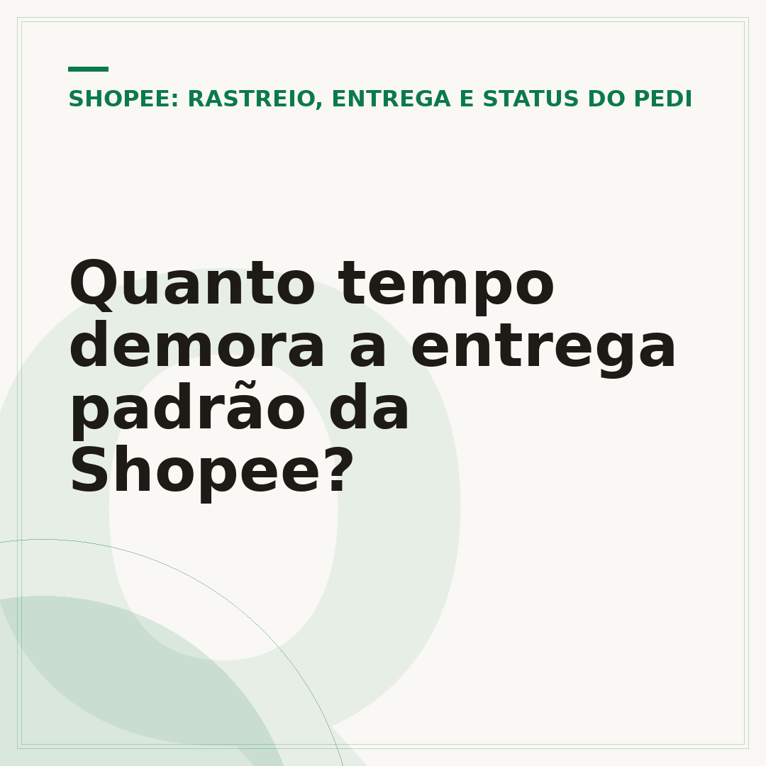 Quanto tempo demora a entrega padrão da Shopee?