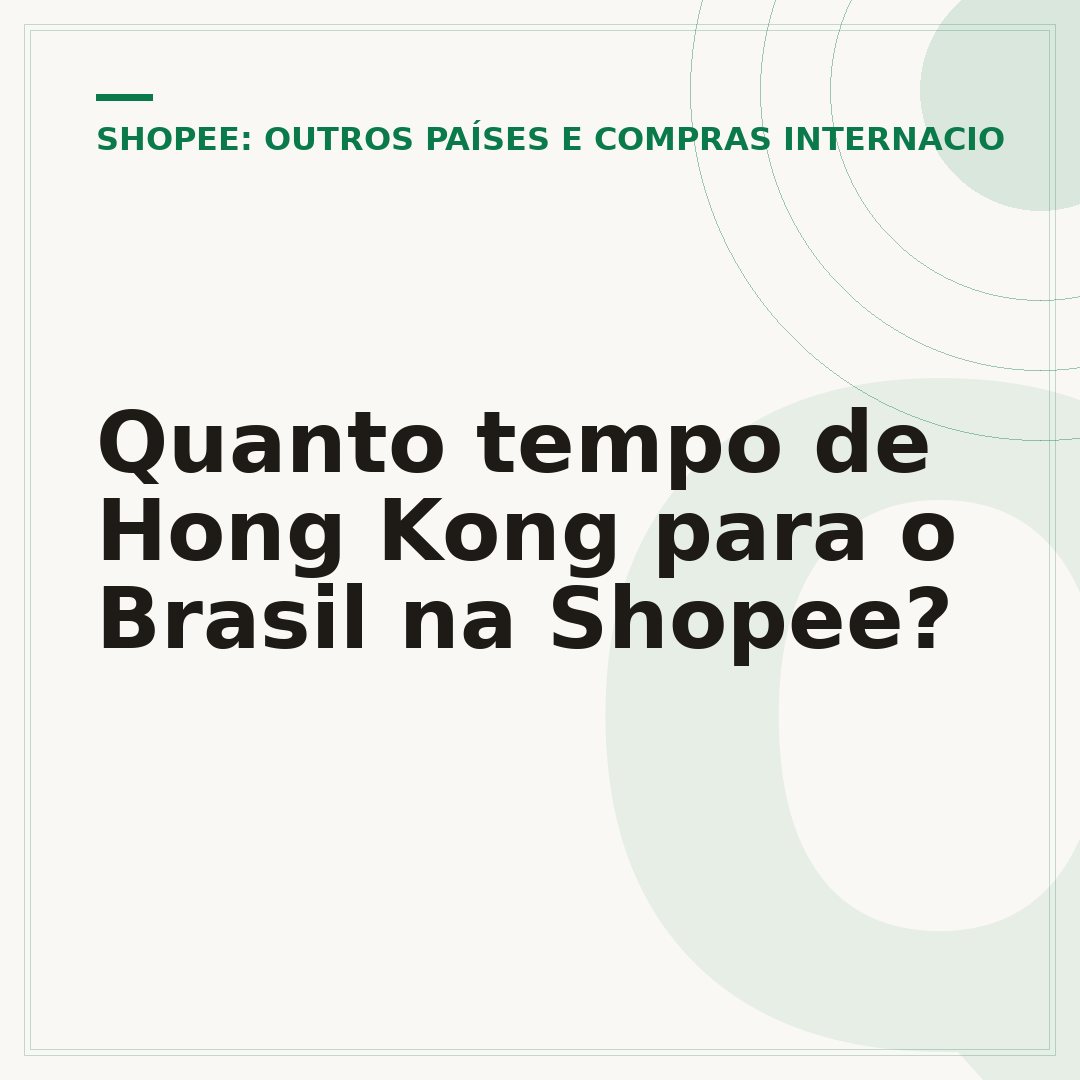 Quanto tempo de Hong Kong para o Brasil na Shopee?