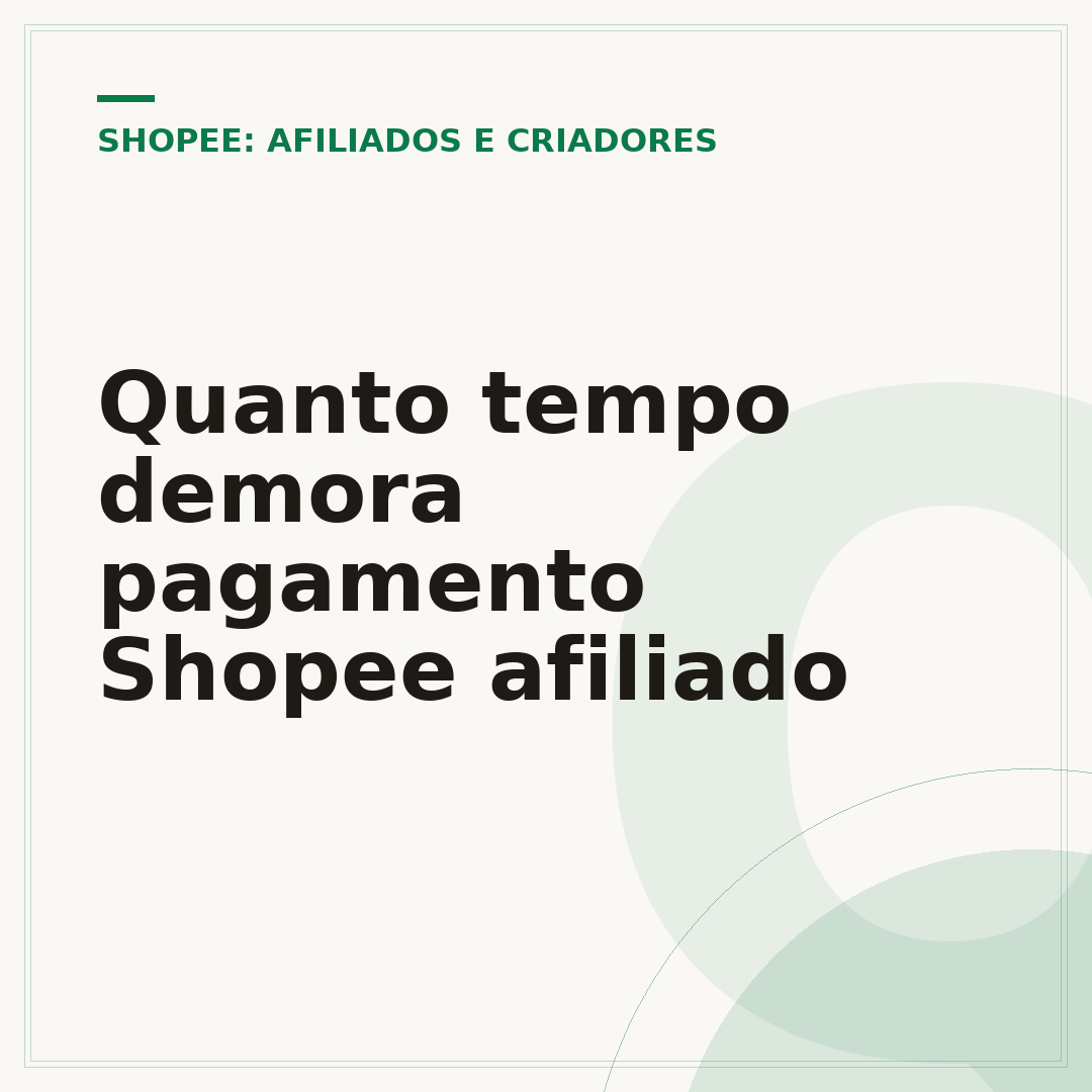 Quanto tempo demora pagamento Shopee afiliado
