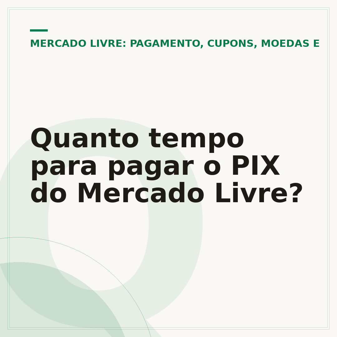 Quanto tempo para pagar o PIX do Mercado Livre?