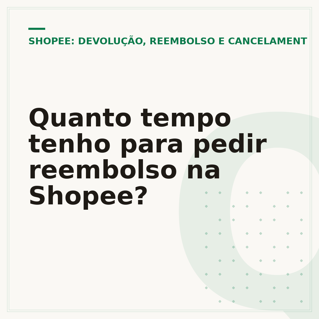 Quanto tempo tenho para pedir reembolso na Shopee?