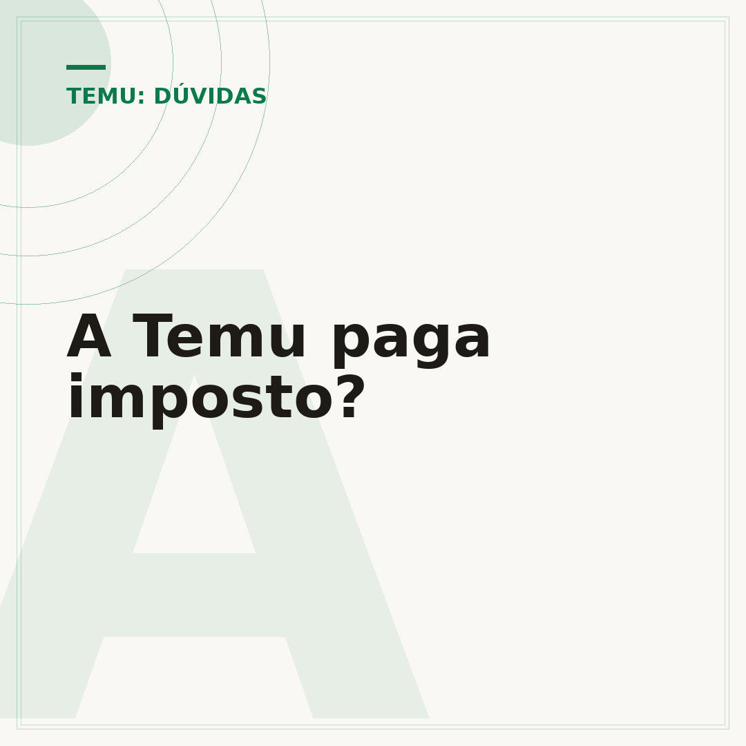 A Temu paga imposto?