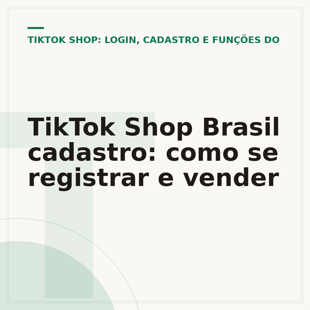 TikTok Shop Brasil cadastro: como se registrar e vender