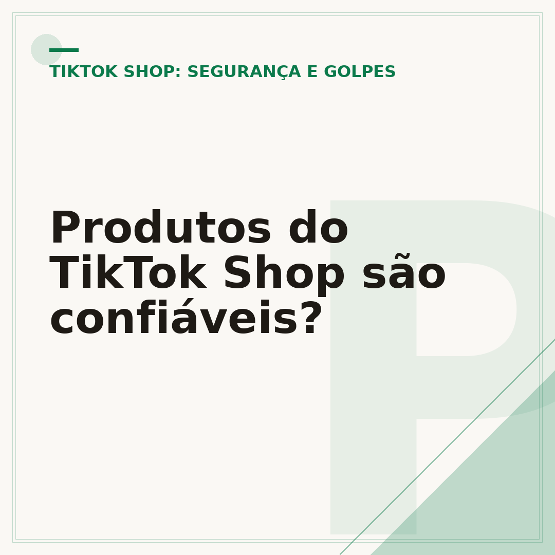 Produtos do TikTok Shop são confiáveis?