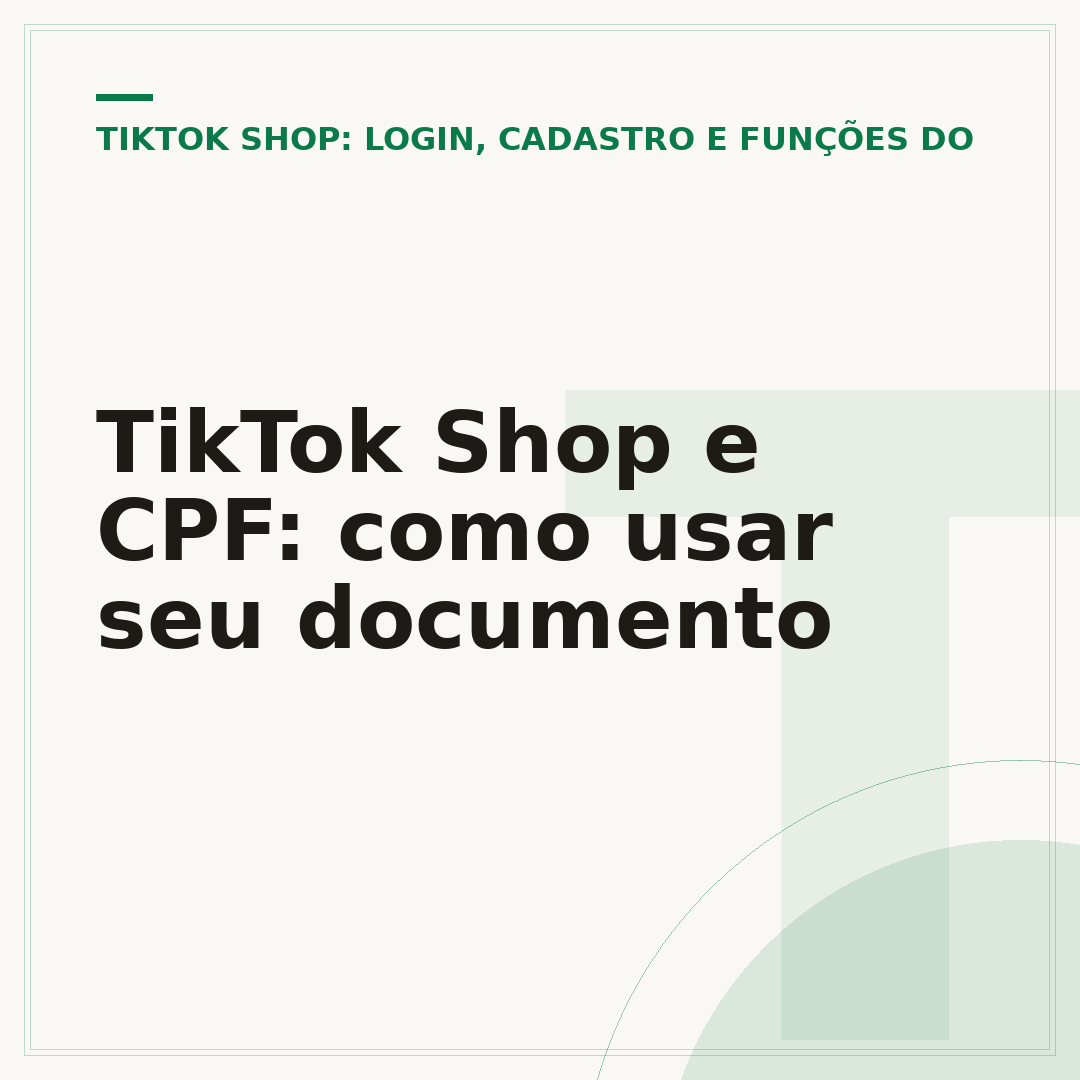 TikTok Shop e CPF: como usar seu documento