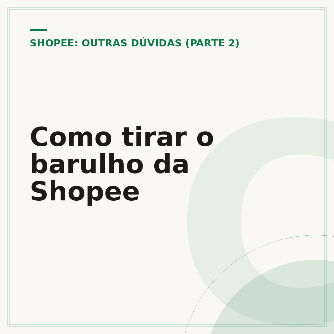 Como tirar o barulho da Shopee