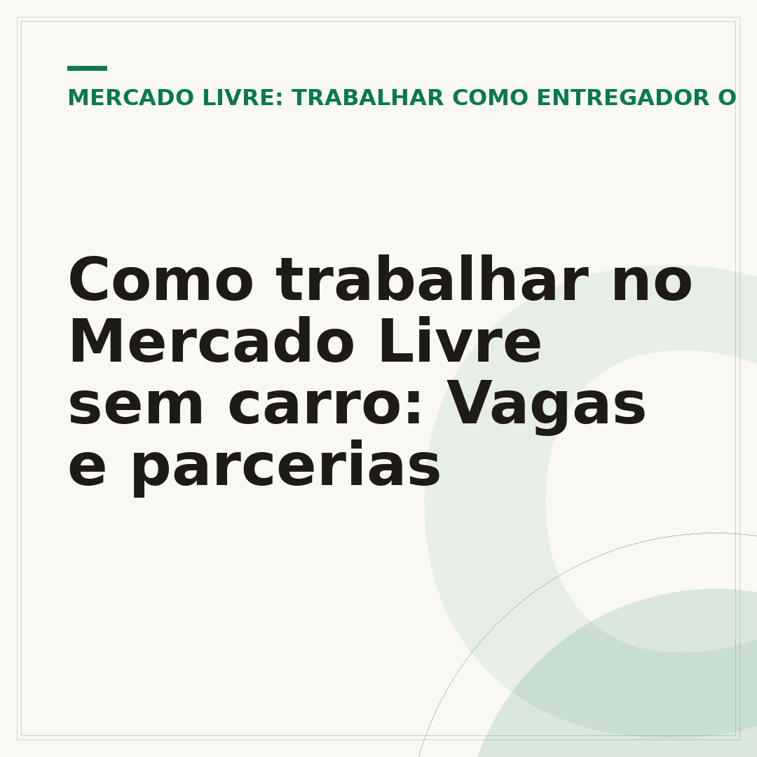 Como trabalhar no Mercado Livre sem carro: Vagas e parcerias
