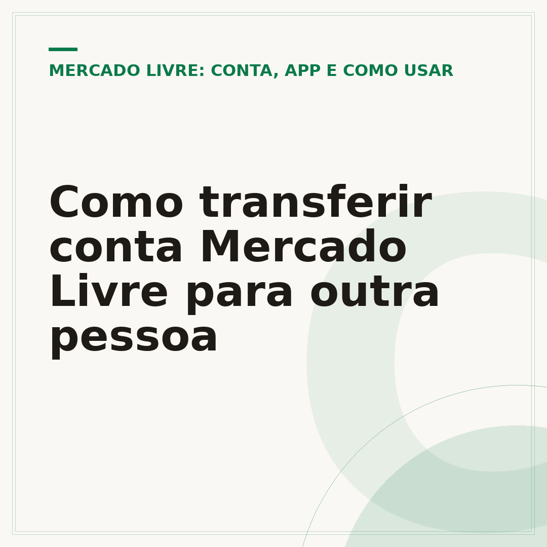 Como transferir conta Mercado Livre para outra pessoa