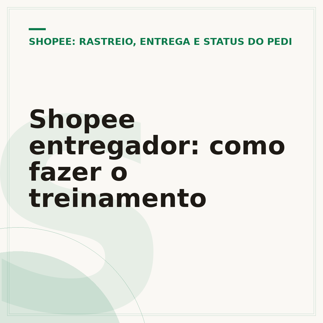 Shopee entregador: como fazer o treinamento