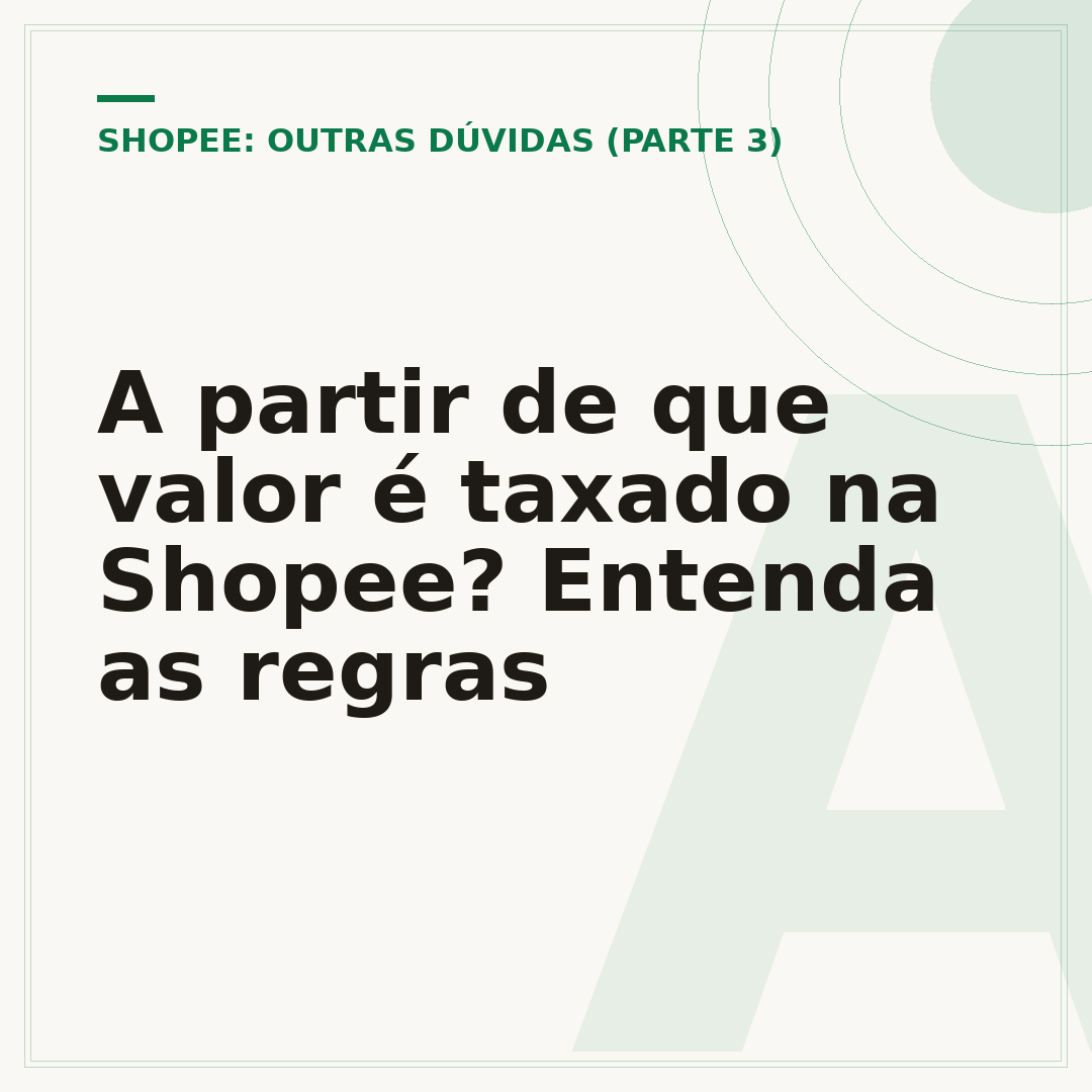 A partir de que valor é taxado na Shopee? Entenda as regras