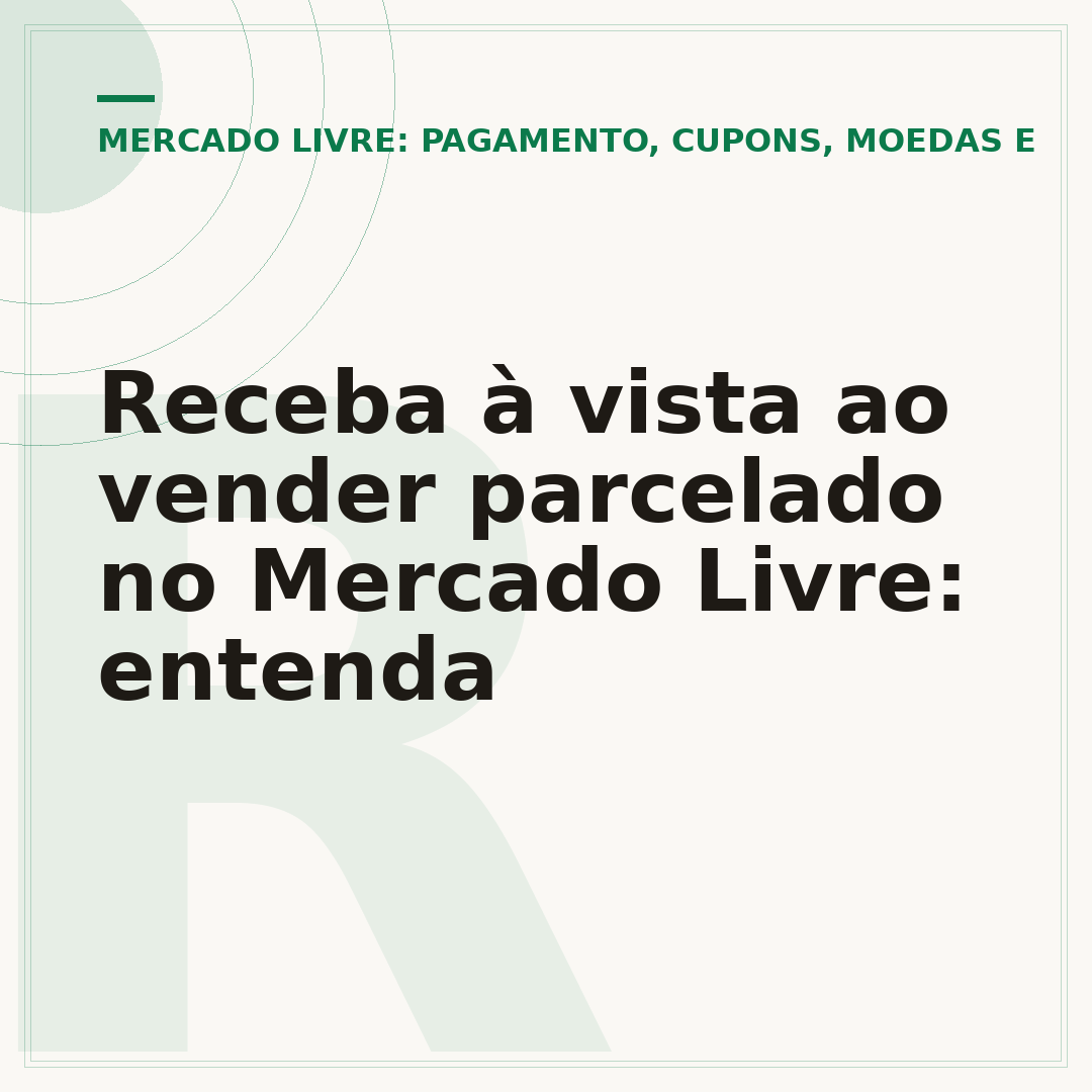 Receba à vista ao vender parcelado no Mercado Livre: entenda