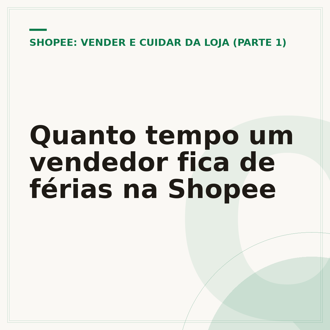 Quanto tempo um vendedor fica de férias na Shopee