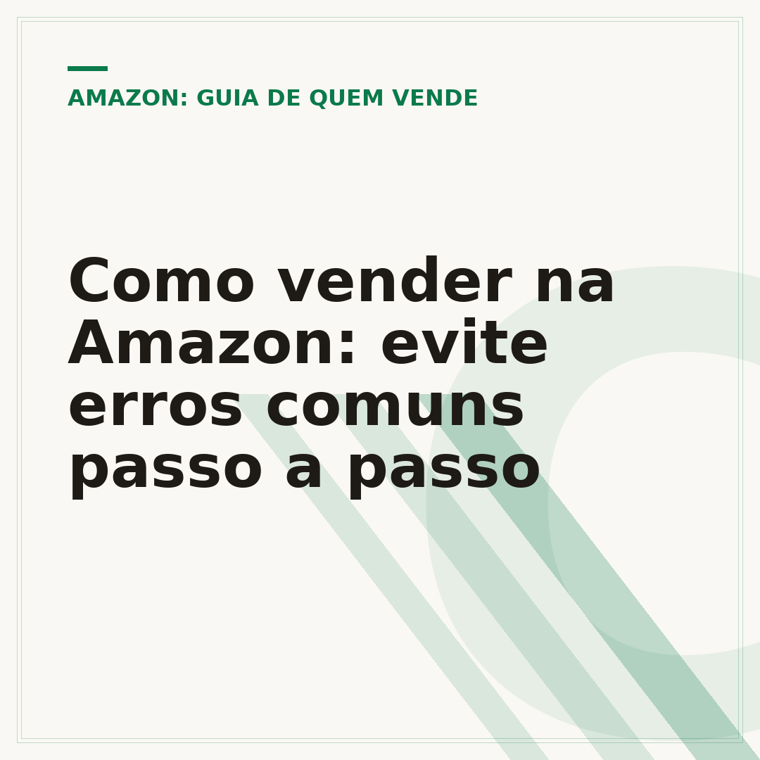Como vender na Amazon: evite erros comuns passo a passo