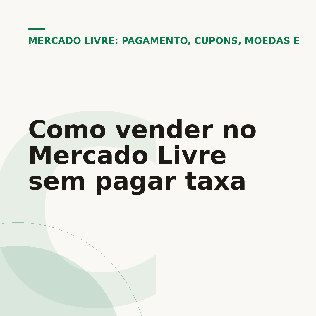 Como vender no Mercado Livre sem pagar taxa