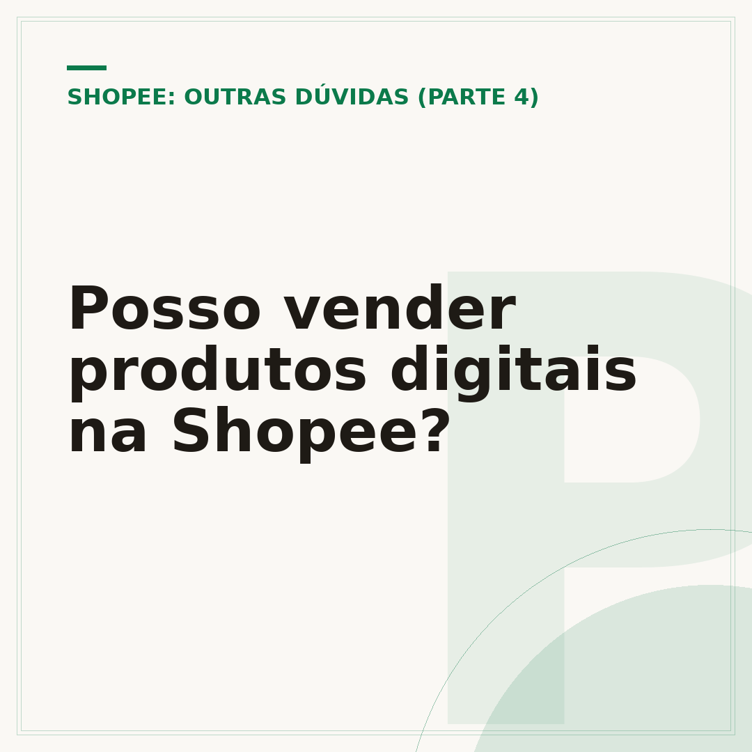 Posso vender produtos digitais na Shopee?
