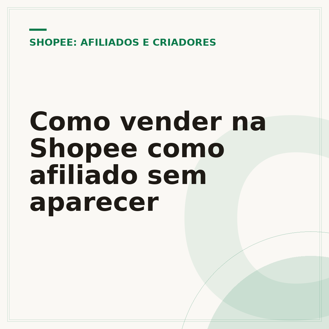 Como vender na Shopee como afiliado sem aparecer