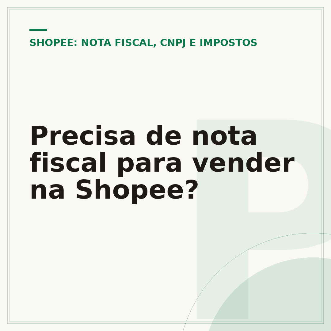 Precisa de nota fiscal para vender na Shopee?