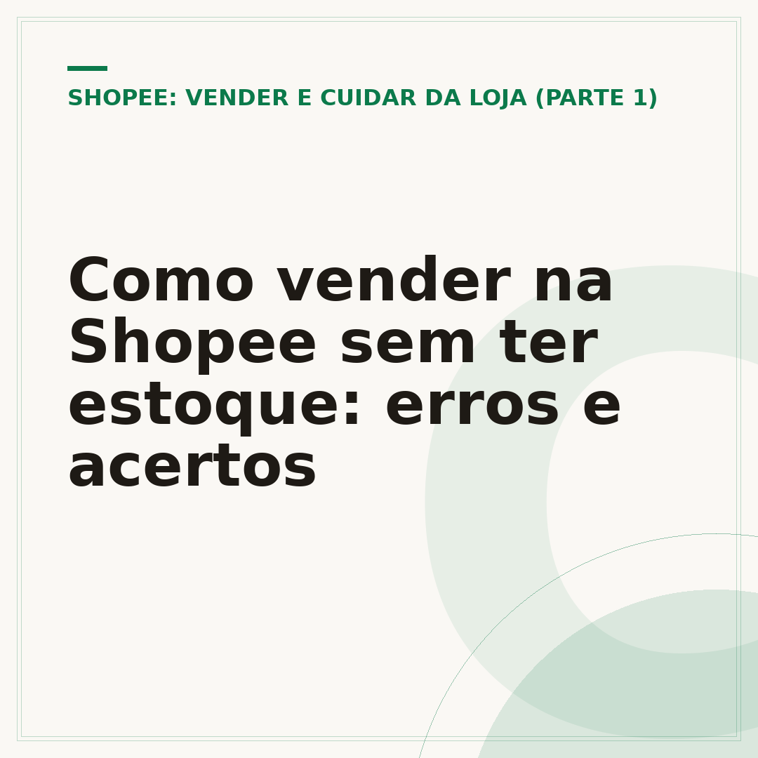 Como vender na Shopee sem ter estoque: erros e acertos
