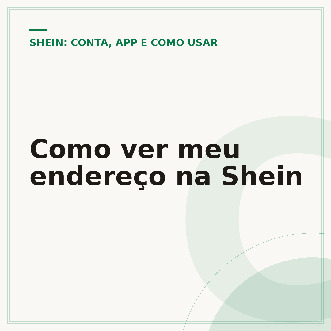 Como ver meu endereço na Shein