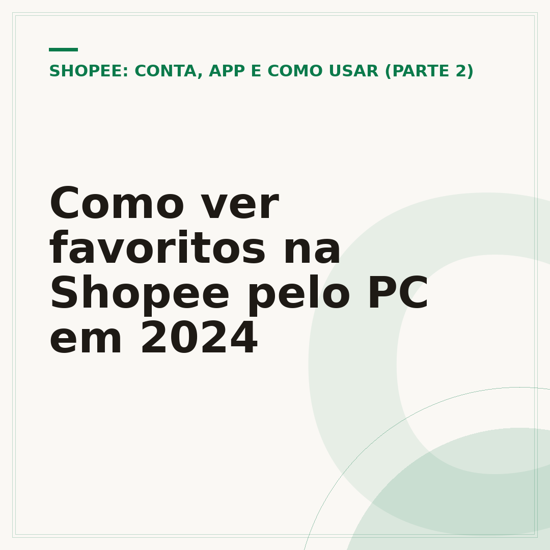 Como ver favoritos na Shopee pelo PC em 2024